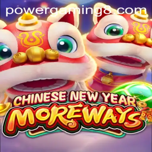 CHINESENEWYEARMOREWAYS: An Innovative Venture into Festive Gaming with PowerGaming